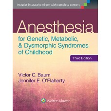 Baum, Anesthesia for Genetic, Metabolic, and Dysmorphic Syndrome