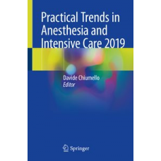 Chiumello, Practical Trends in Anesthesia and Intensive Care 2019
