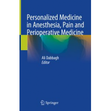 Dabbagh, Personalized Medicine in Anesthesia , Pain and Perioperative Medicine