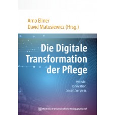 Elmer, Die digitale Transformation der Pflege