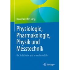 Jehle, Physiologie, Pharmakologie, Physik und Messtechnik für Anästhesisten und Intensivmediziner