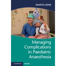 Jöhr, Managing Complications in Paediatric Anaesthesia