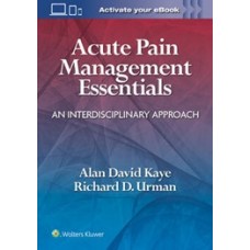 Kaye, Acute Pain Management Essentials