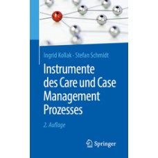 Kollak, Instrumente des Care und Case Management Prozesses