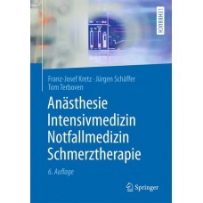 Kretz, Anästhesie-Intensivmedizin-Notfallmedizin-Schmerztherapie