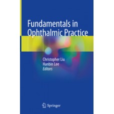 Liu, Fundamentals in Ophthalmic Practice