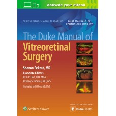 Fekrat, The Duke Manual of Vitreoretinal Surgery