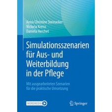 Steinacker, Simulationsszenarien für Aus- und Weiterbildung in der Pflege