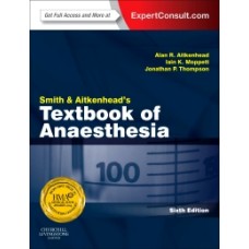 Aitkenhead, Smith's & Aitkenhead's Textbook of Anaesthesia