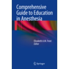 Frost, Comprehensive Guide to Education in Anesthesia