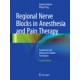 Jankovic, Regional Nerve Blocks in Anesthesia and Pain Therapy
