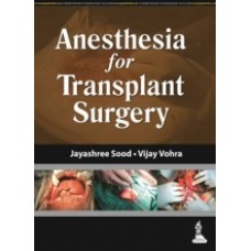 Jayashree, Anesthesia for Transplant Surgery