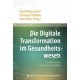 Matusiewicz, Die Digitale Transformation im Gesundheitswesen