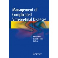 Patelli, Management of Complicated Vitreoretinal Diseases