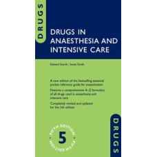 Scarth, Drugs in Anaesthesia and Intensive Care