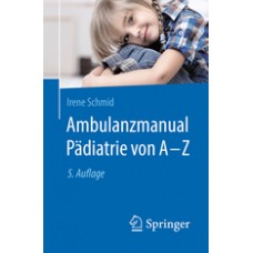 Schmid, Ambulanzmanual Pädiatrie von A-Z