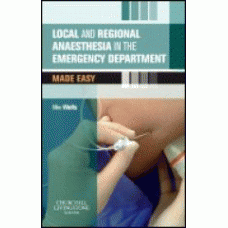 Wells, Local and Regional Anaesthesia in the Emergency Department