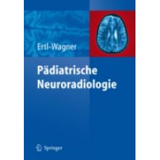 Ertl-Wagner, Pädiatrische Neuroradiologie