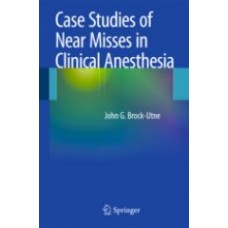 Brock-Utne, Case Studies of Near Misses in Clinical Anesthesia