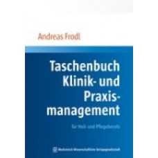Frodl, Taschenbuch Klinik- und Praxismanagement