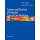 Wheeler, Science and Practice of Pediatric Critical Care