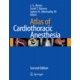 Reves, Atlas of Cardiothoracic Anesthesia