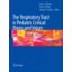 Wheeler, The Respiratory Tract in Pediatric Critical Illness and Injury