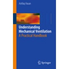 Hasan, Understanding Mechanical Ventilation