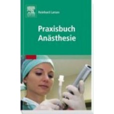 Larsen, Praxisbuch Anästhesie
